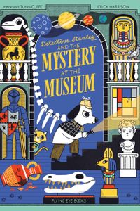 Detective Stanley and the Mystery at the Museum