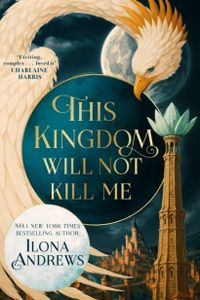 This Kingdom Will Not Kill Me