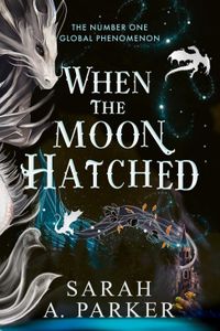 When the Moon Hatched