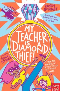 My Teacher Is a Diamond Thief!