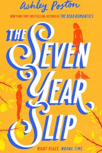 The Seven Year Slip