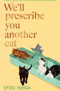 We'll Prescribe You Another Cat