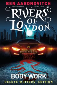 Rivers Of London Vol. 1: Body Work Deluxe Writers' Edition (Graphic Novel)