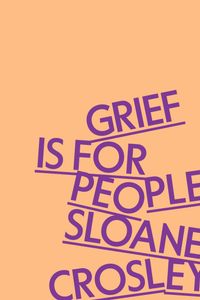 Grief Is for People