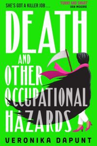 Death and Other Occupational Hazards