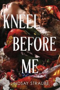 KNEEL BEFORE ME