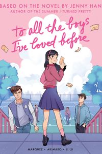 To All the Boys I've Loved Before (Graphic Novel Edition)