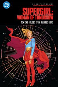 Supergirl: Woman of Tomorrow: DC Compact Comics