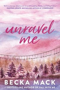 Unravel Me