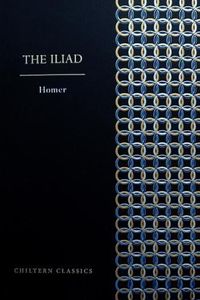 Chiltern Classic Paperback: Iliad