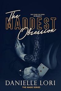 The Maddest Obsession
