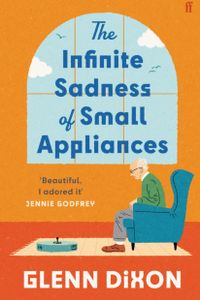 The Infinite Sadness of Small Appliances