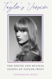 Taylor's Version: The Poetic and Musical Genius of Taylor Swift