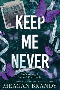 Keep me never