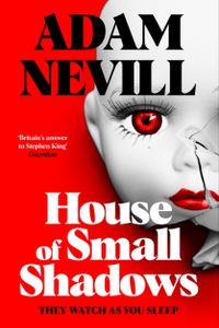 House of Small Shadows