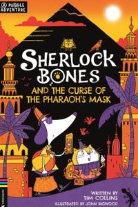 Sherlock Bones and the Curse of the Pharaoh's Mask
