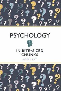 Psychology in Bite Sized Chunks