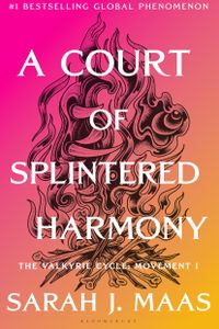 A Court of Splintered Harmony (A Court of Thorns and Roses, #6)