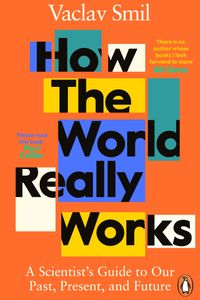 How the World Really Works