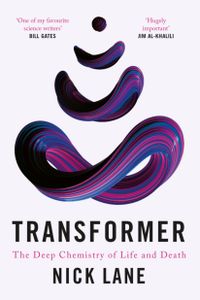 Transformer: The Deep Chemistry of Life and Death