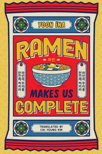 Ramen Makes Us Complete