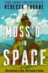 Moss'd in Space (Moss'd in Space, #1)