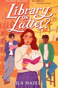 Library Or Lattes?: Curl Up with This Perfect Grumpy X Sunshine and Enemies to Lovers YA Autumn Romance