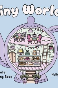 Tiny Worlds Cute Colouring Book