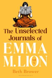 The Unselected Journals of Emma M. Lion, vol. 3
