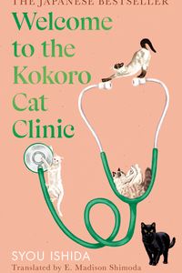 Welcome to the Kokoro Cat Clinic (We'll Prescribe You a Cat, #3)