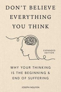 Don't Believe Everything You Think