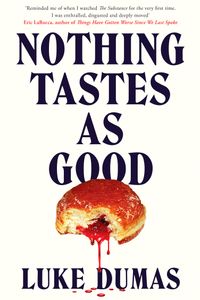 Nothing Tastes as Good