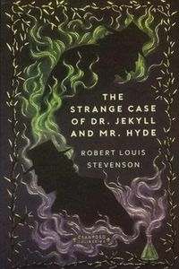 The Strange Case of Dr. Jekyll and Mr. Hyde and Other Tales of Terror
