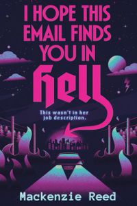 I Hope This Email Finds You in Hell