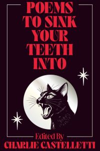 POEMS TO SINK YOUR TEETH INTO