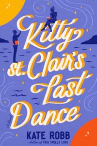 Kitty St. Clair's Last Dance