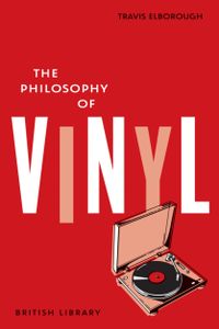 The Philosophy of Vinyl