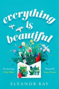 Everything Is Beautiful: 'the Most Uplifting Book of the Year' Good Housekeeping