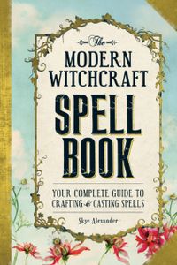 The Modern Witchcraft Spell Book