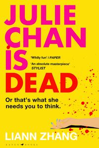 Julie Chan Is Dead
