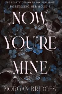 Now You're Mine