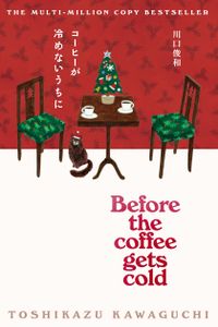 Before the Coffee Gets Cold (Before the Coffee Gets Cold, #1)