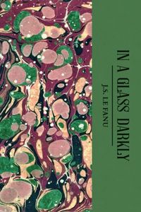 In a Glass Darkly(wordsworth Mystery & the Supernatural)