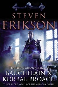 The First Collected Tales of Bauchelain and Korbal Broach