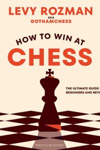 How to Win at Chess