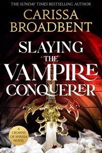 Slaying the Vampire Conqueror