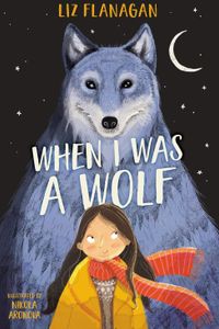 When I Was a Wolf