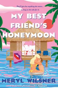 My Best Friend’s Honeymoon