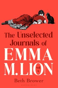 The Unselected Journals of Emma M. Lion, vol. 4