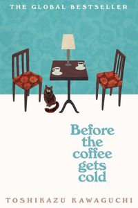 Before the Coffee Gets Cold